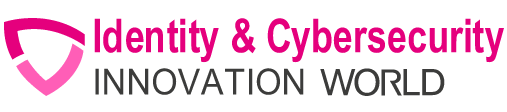 Identity & Cybersecurity Innovation World Conference Identity & Cybersecurity Innovation World Conference