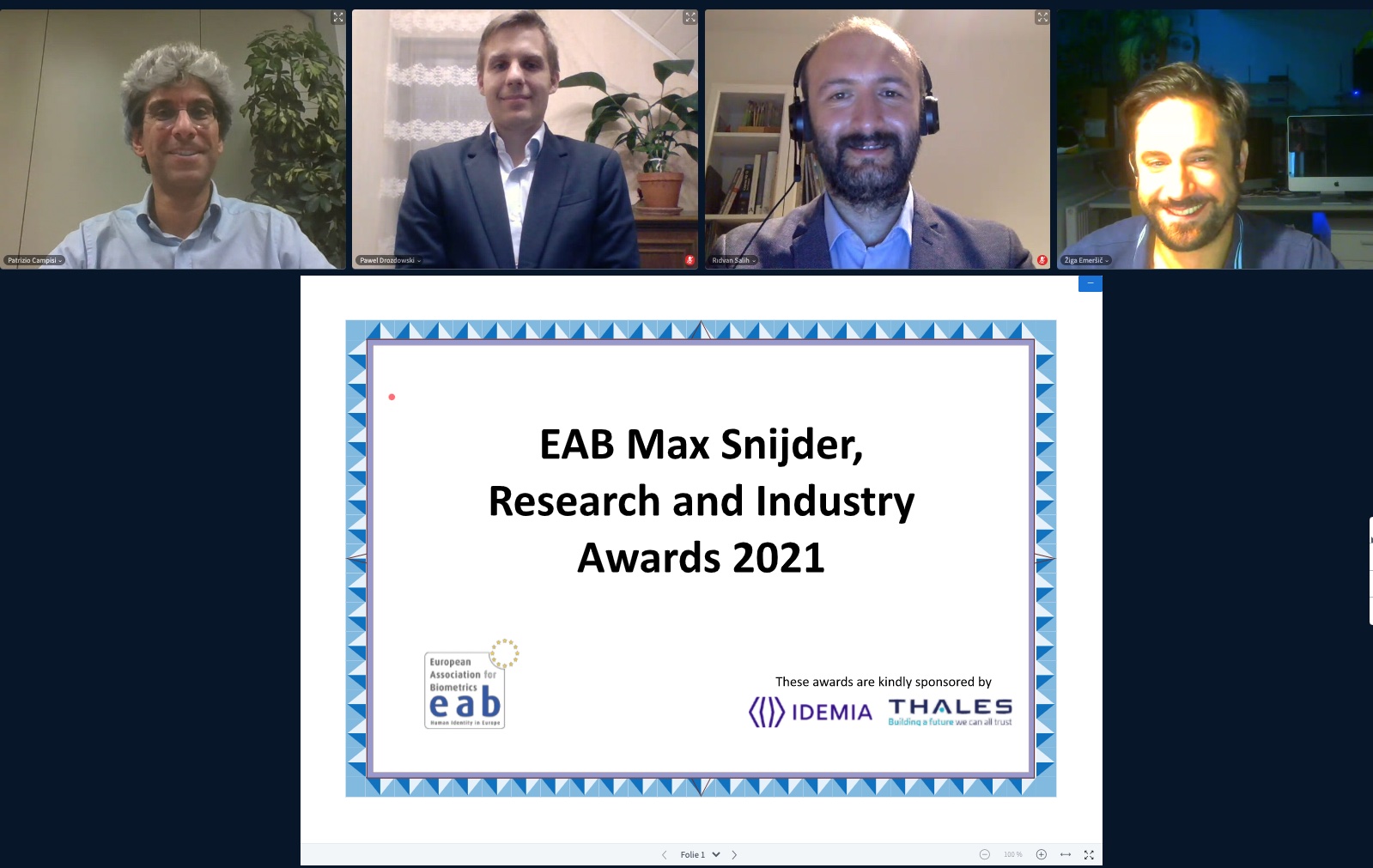 [Photo] The winners of the European Biometrics Industry, Research, and Max Snijder Awards 2021 Pawel Drozdowski (Hochschule Darmstadt, Germany and Norwegian University of Science and Technology, Norway), Rıdvan Salih Kuzu (Roma Tre University, Italy) and Žiga Emer&scaron;ič (University of Ljubljana, Slovenia) together with the Chairman of the Award Commission Prof. Patrizio Campisi